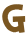 G
